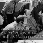 Houston we have a problem is a"misquote".